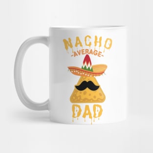 Nacho Average Dad - Cinco de Mayo Sombrero Mug